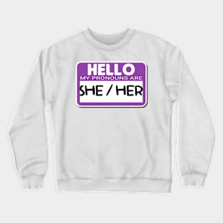 Pronouns She/ Her Crewneck Sweatshirt